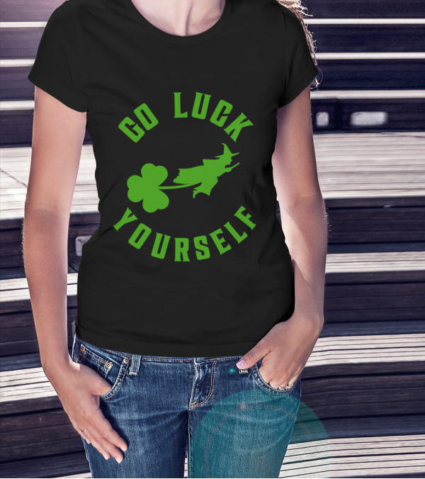 Wicked St. Patrick's Day Go Luck Yourself Shamrock Witch T-Shirt