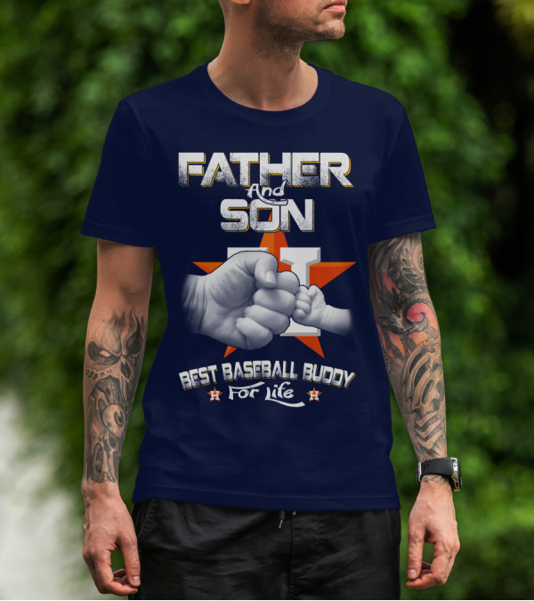 Father And Son Best Baseball Buddy For Life Astros Fan T-Shirt