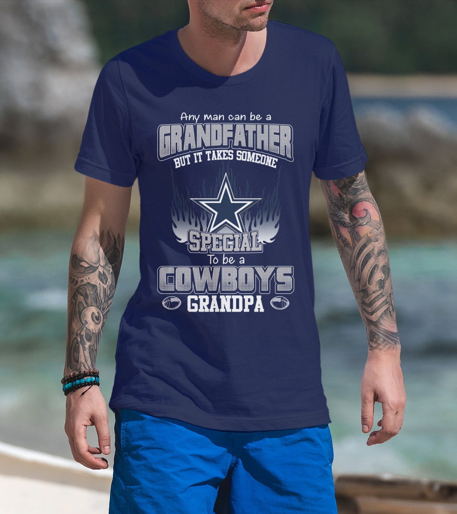 Any Man Can Be A Grandfather But It Takes Someone Special To Be A Cowboys Grandpa T-Shirt