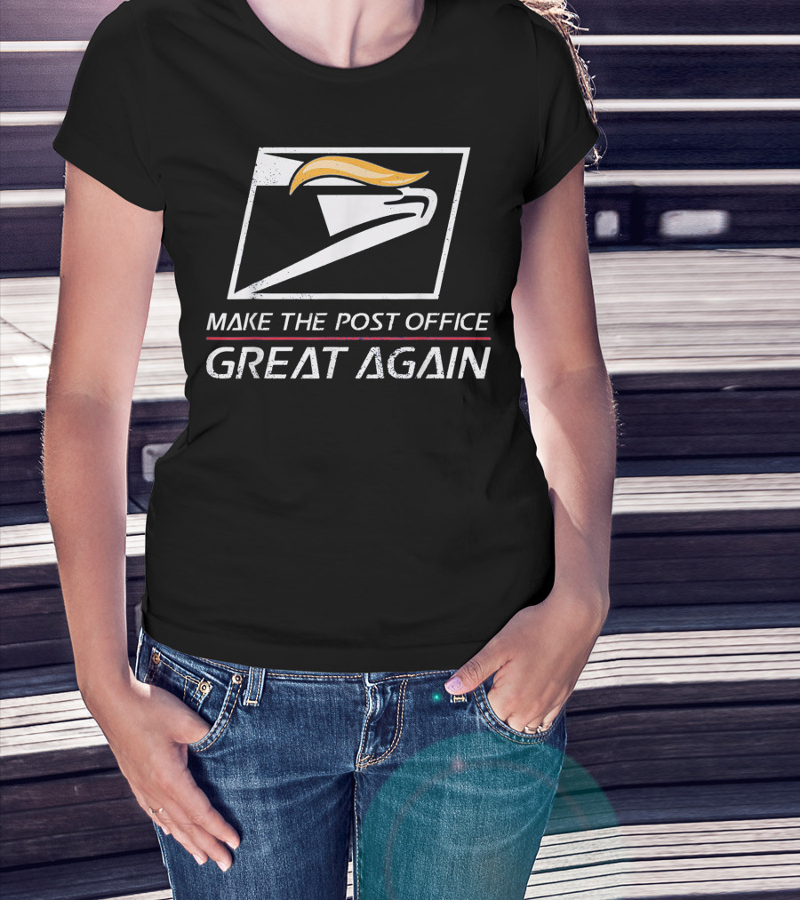 Make The Post Office Great Again Funny Best For Girl And Boy T-Shirt