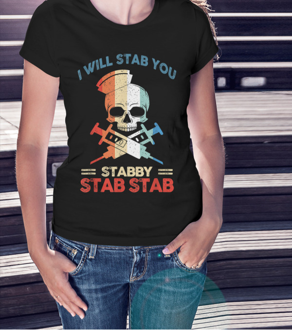 I Will Stab You Stabby Stab Stab Vintage Skull T-Shirt