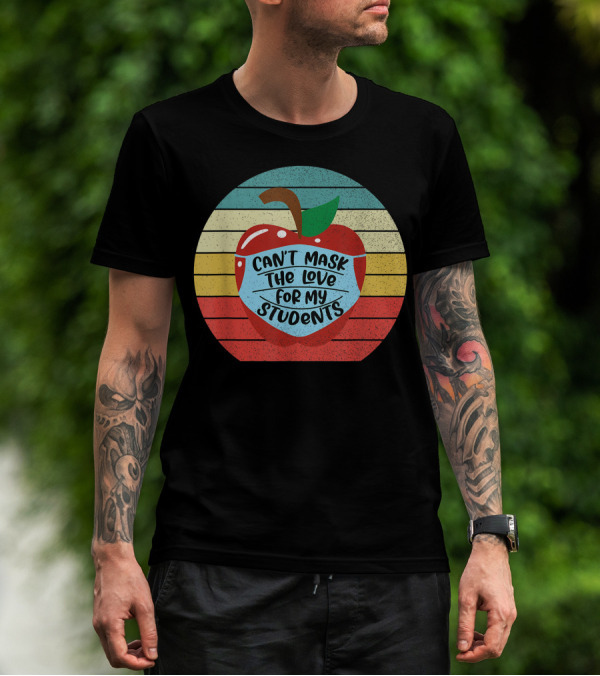 Can't Mask The Love For My Students Apple Mask Rainbow Stripes Retro T-Shirt