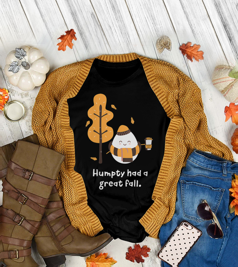 Women Humpty Had A Great Fall Funny Autumn Joke Humpty Dumpty Coffee Leaves Tree T-Shirt