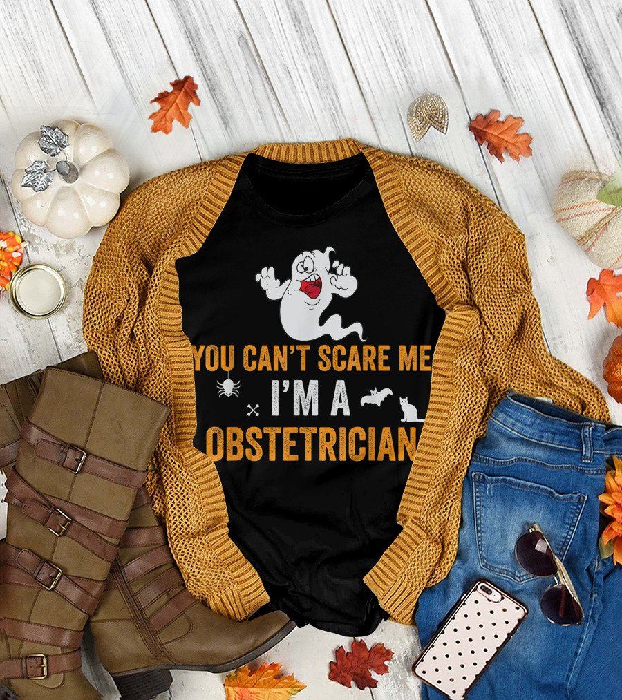 YOU CAN’T SCARE ME I’M A OBSTETRICIAN Ghost Spider Bat Cat T-Shirt