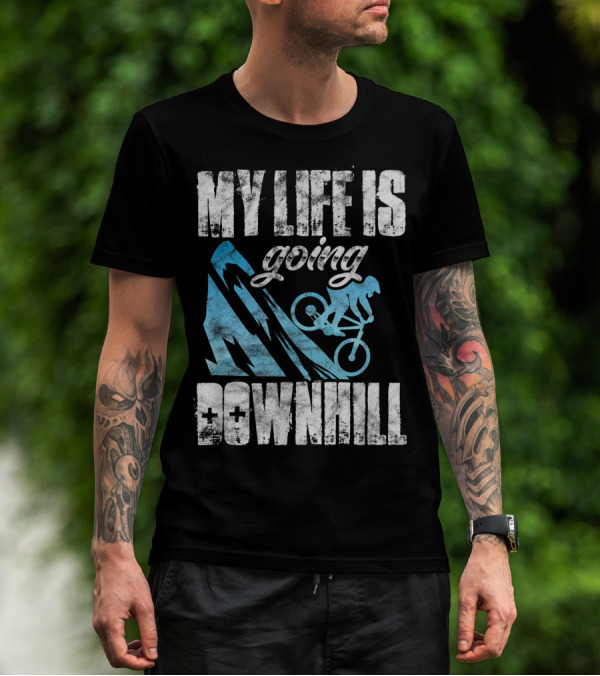 My Life Is Going Downhill Funny Mountain Biking Graphic With Cyclist And Mountain T-Shirt