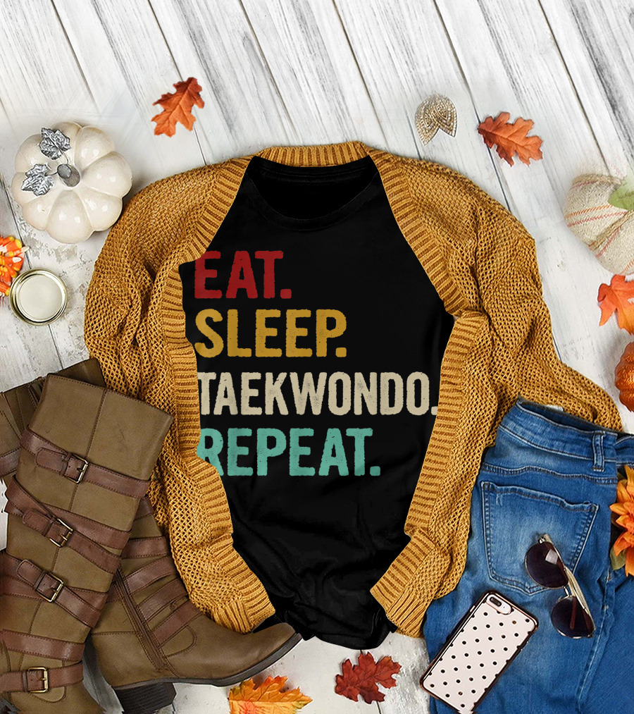 Eat Sleep Taekwondo Repeat Sports Lover Unique Best T-Shirt