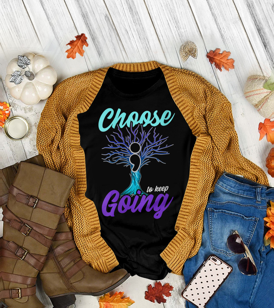 Choose To Keep Going Women Suicide Prevention Awareness Semicolon Tree T-Shirt
