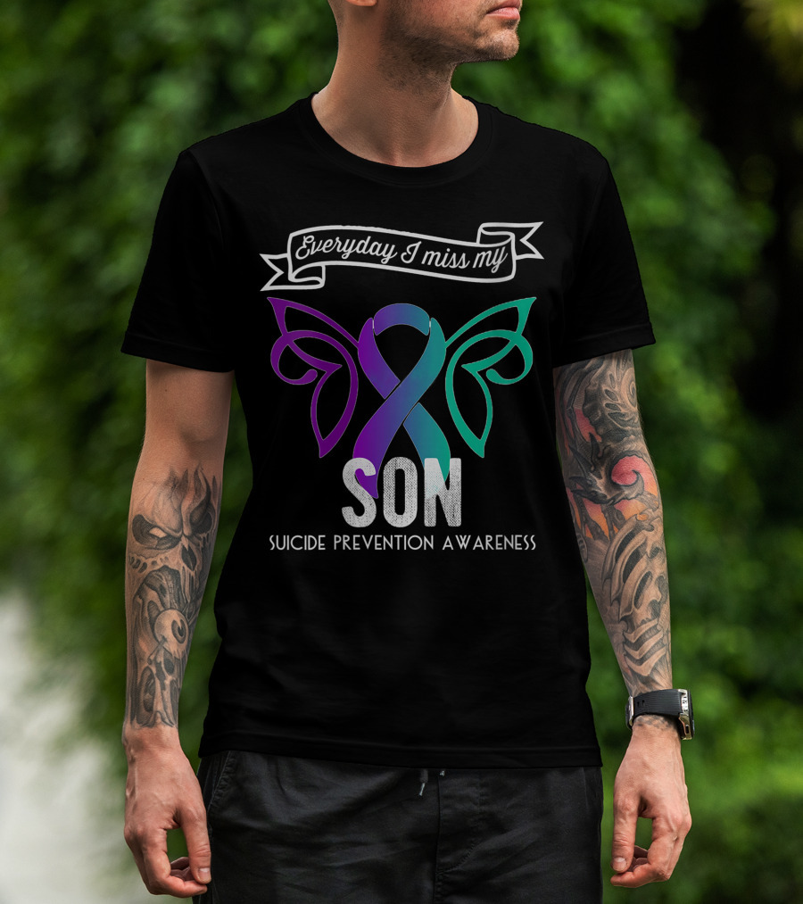 Everyday I Miss My Son Suicide Prevention Awareness Butterfly T-Shirt