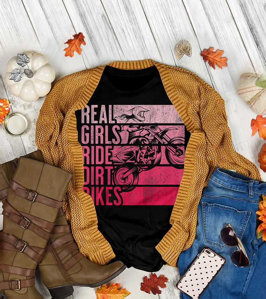 Real Girls Ride Dirt Bikes Motocross Lovers Best T-Shirt