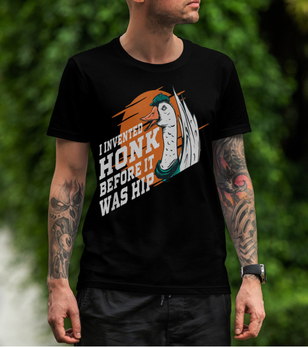 I Invented Honk Before It Was Hip Goose Hocus Pocus Witches Funny T-Shirt