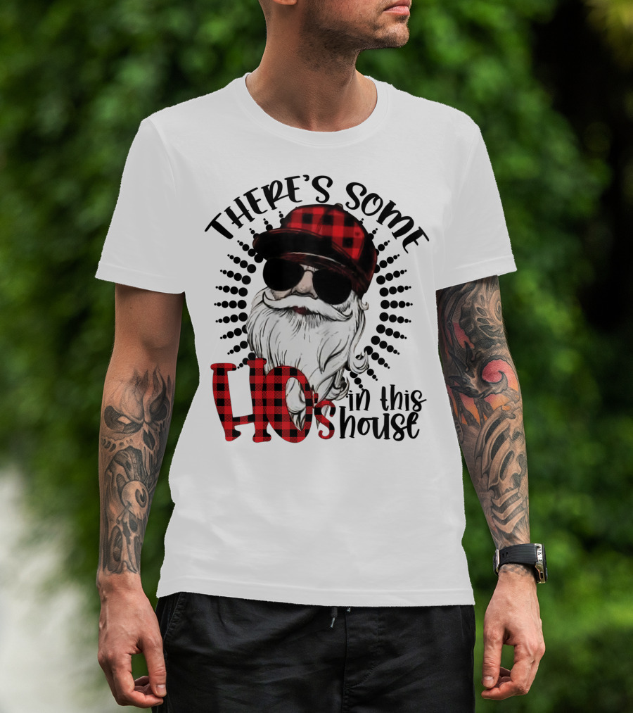 There's Some Hos In This House Funny Santa Claus Red Plaid Hat Sunglasses T-Shirt