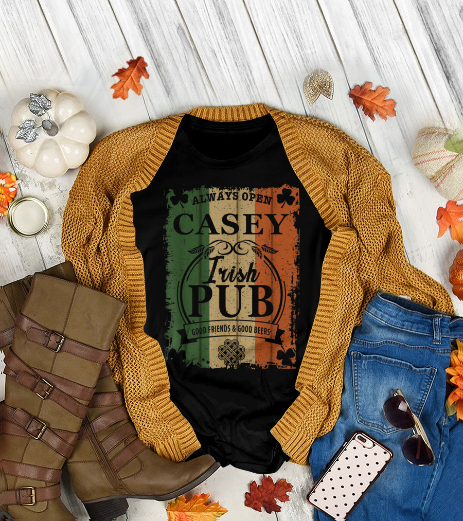 Casey Irish Pub Always Open Good Friends and Good Beers Irish Flag T-Shirt