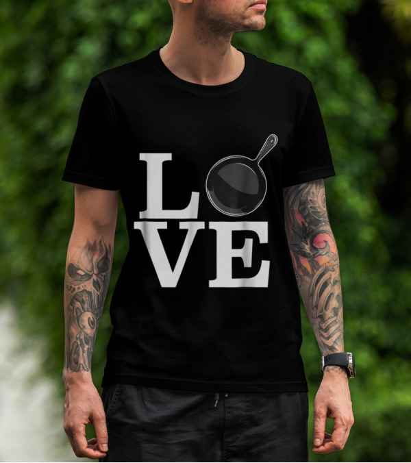Love Cooking Frying Pan Cast Iron T-Shirt