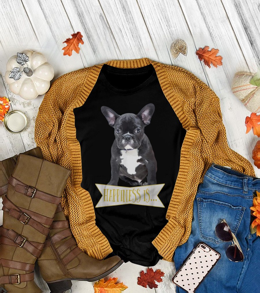 Happiness Is French Bulldog Puppy T-Shirt
