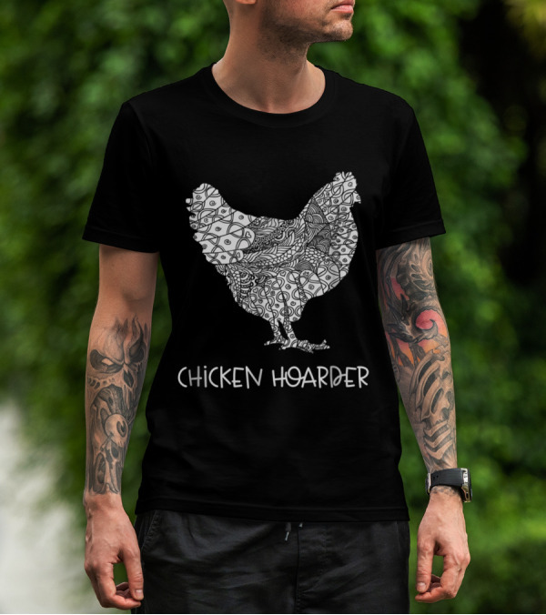 Chicken Hoarder Intricate Patterned Hen Gag T-Shirt