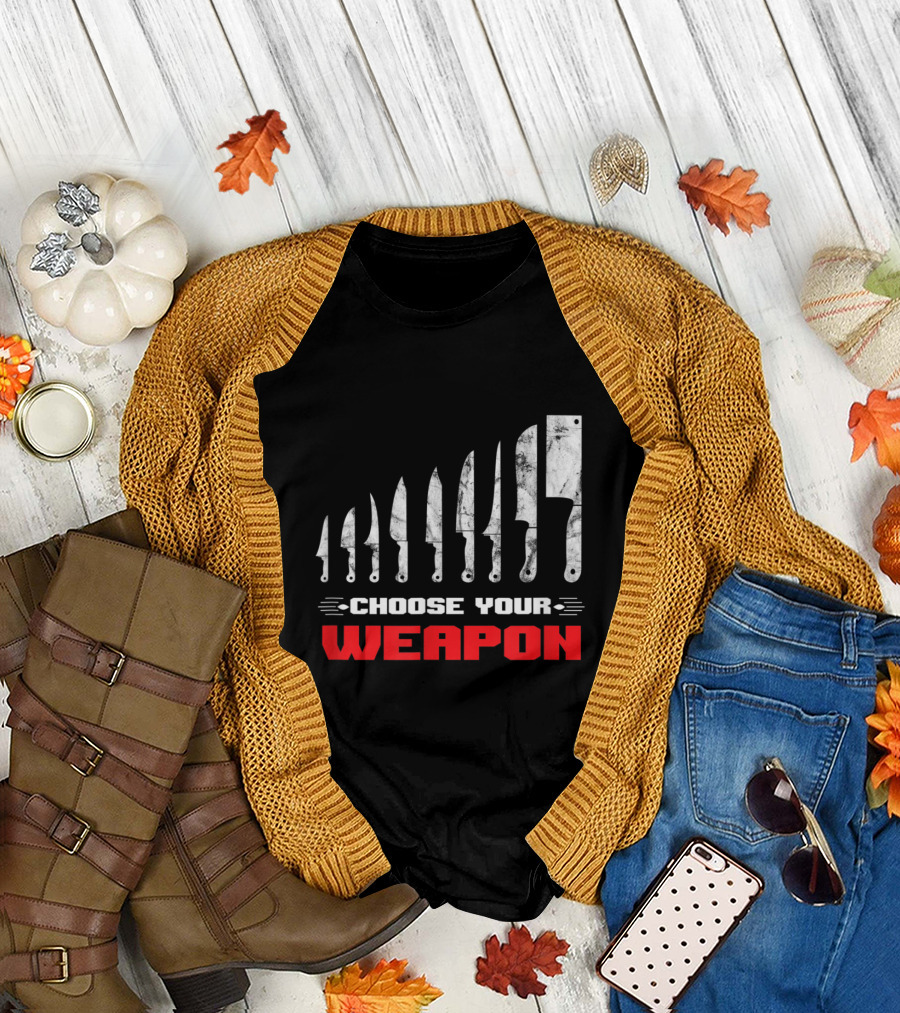 Choose Your Weapon Chef Knife Set Culinary Chef Tools T-Shirt