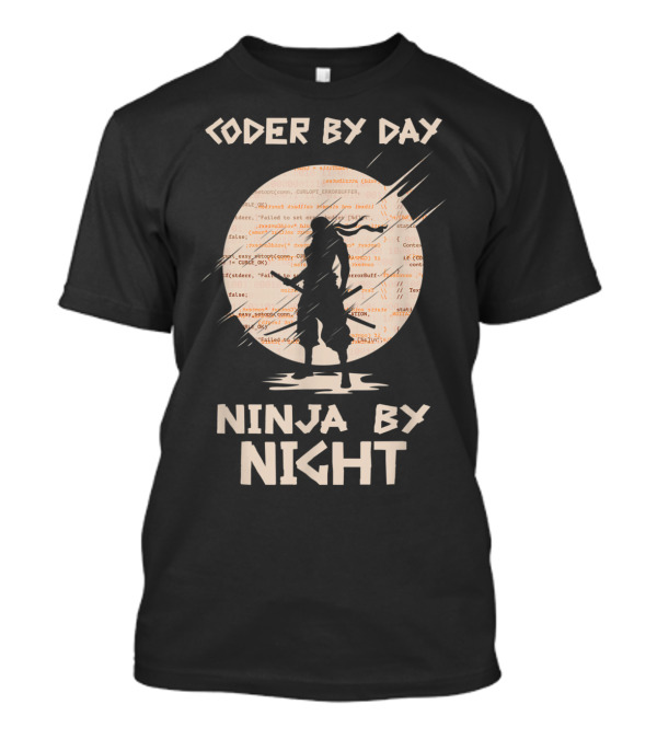 Coder By Day Ninja By Night Programming Warrior T-Shirt