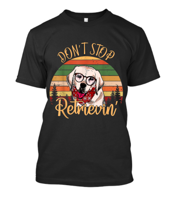 Don't Stop Retrievin' Funny Labrador With Glasses And Retro Stripes T-Shirt