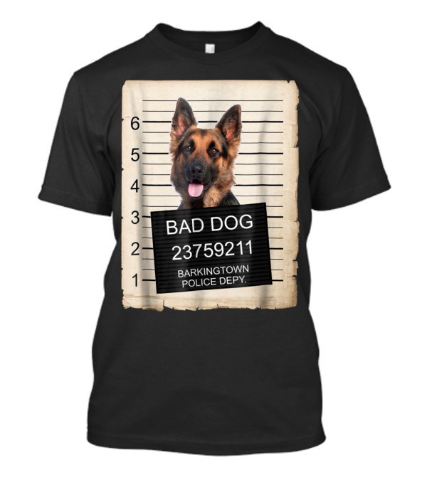 German Shepherd Mugshot Bad Dog Barkingtown Police Dept T-Shirt