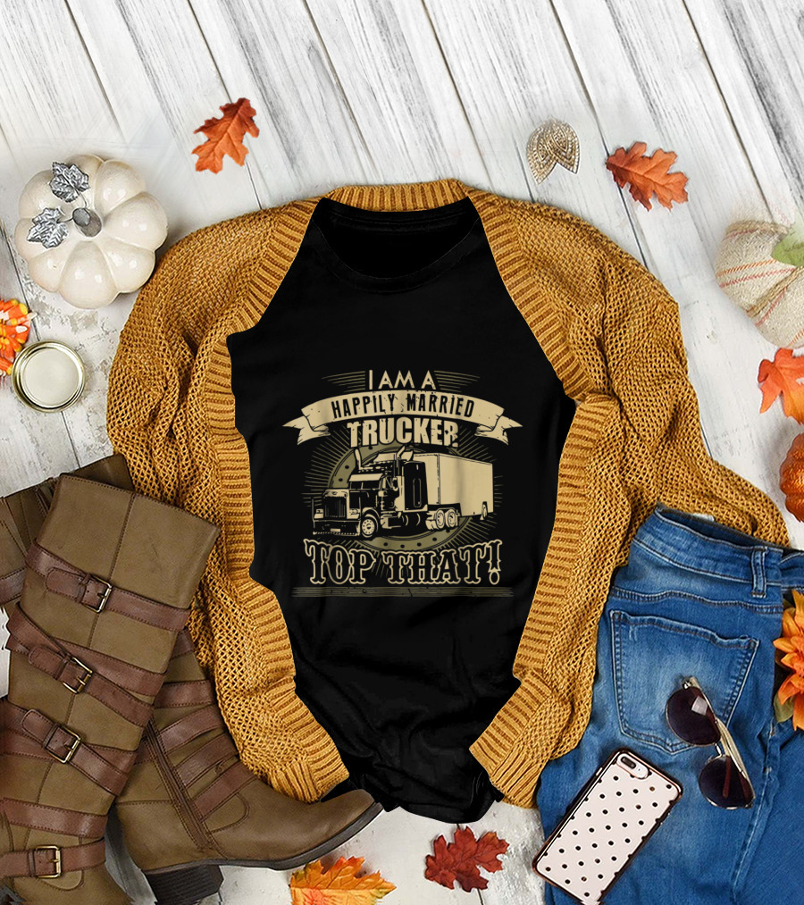 Happily Married Trucker Pride Top That Semi Truck Iconic T-Shirt