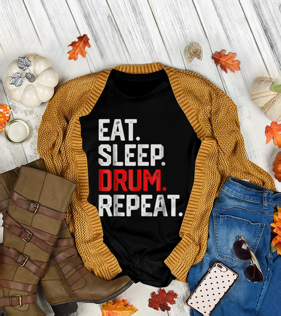 EAT SLEEP DRUM REPEAT Musician Life Drumming Passion T-Shirt