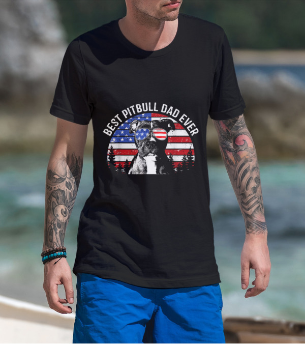 Patriotic Best Pitbull Dad Ever With American Flag Sunglasses T-Shirt