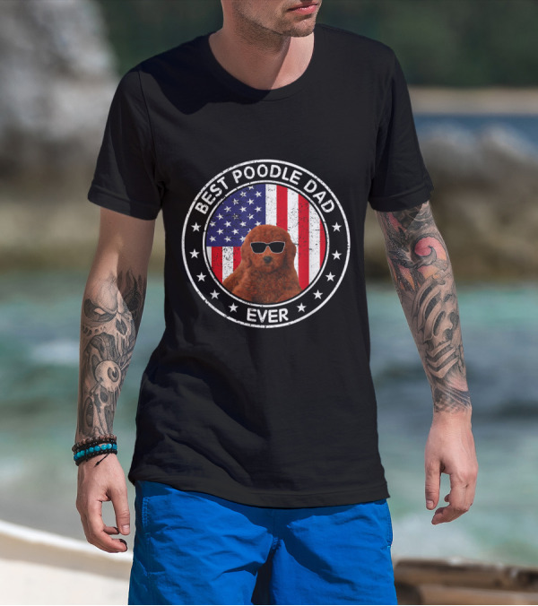 Best Poodle Dad Ever American Flag Sunglasses Circle T-Shirt