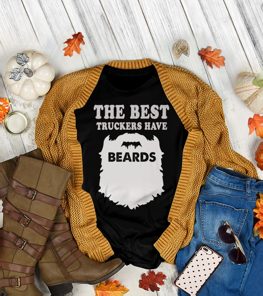 The Best Truckers Have Beards T-Shirt