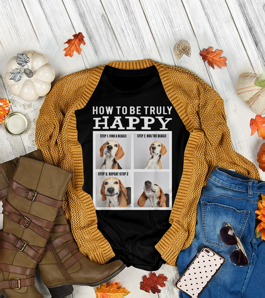 How to Be Truly Happy Funny Cute Beagle Face Hugging Guide T-Shirt
