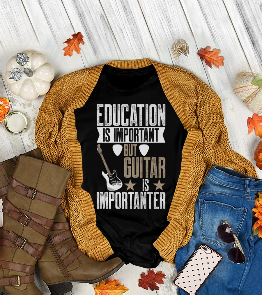 Education Is Important But Guitar Is Importanter Musician Humor with Electric Guitar and Picks T-Shirt