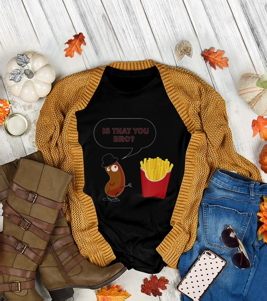 Is That You Bro French Fries Talking Potato with Hat and Speech Bubble T-Shirt