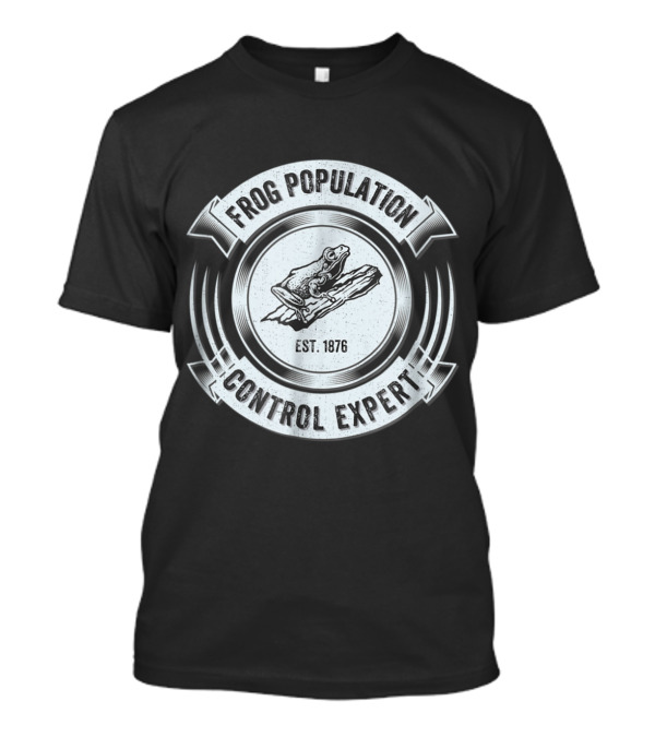 Frog Population Control Expert Funny Frog Hunting Sarc Est. 1876 T-Shirt