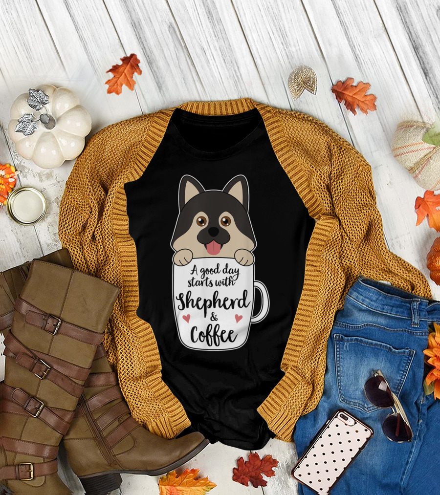 Funny German Shepherd A Good Day Starts with Shepherd and Coffee T-Shirt