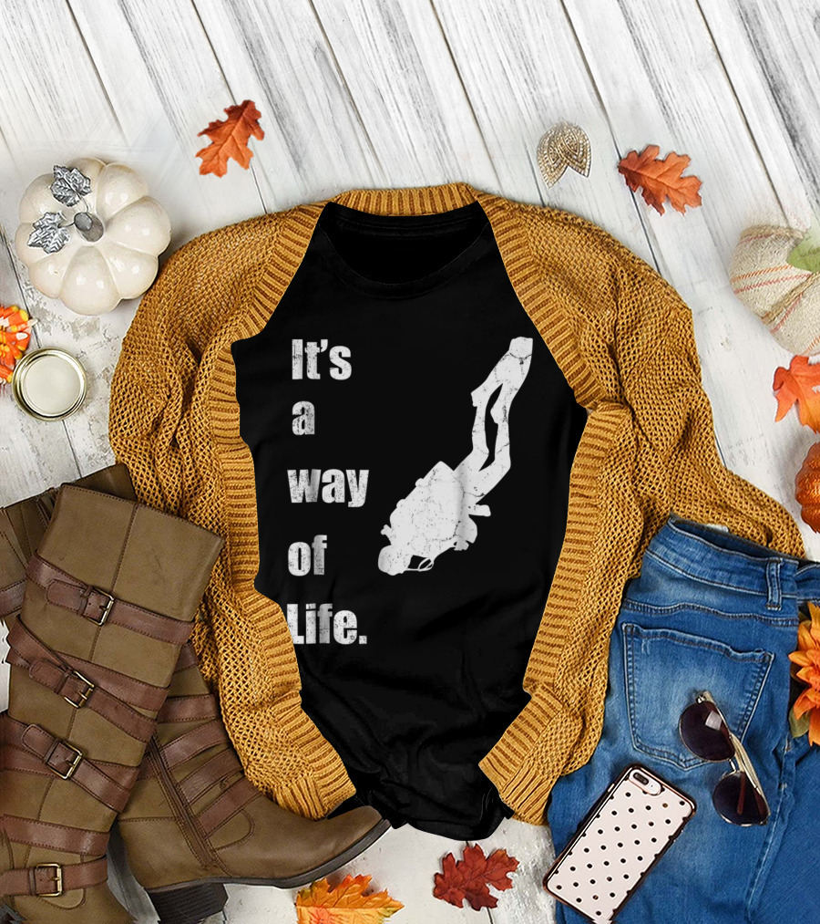 It's a Way of Life Scuba Diving Enthusiast Diver T-Shirt