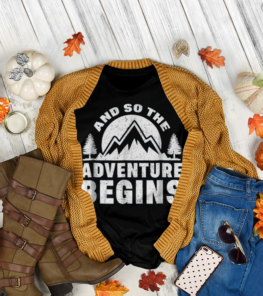 And So The Adventure Begins Mountain Trekking Hiking T-Shirt