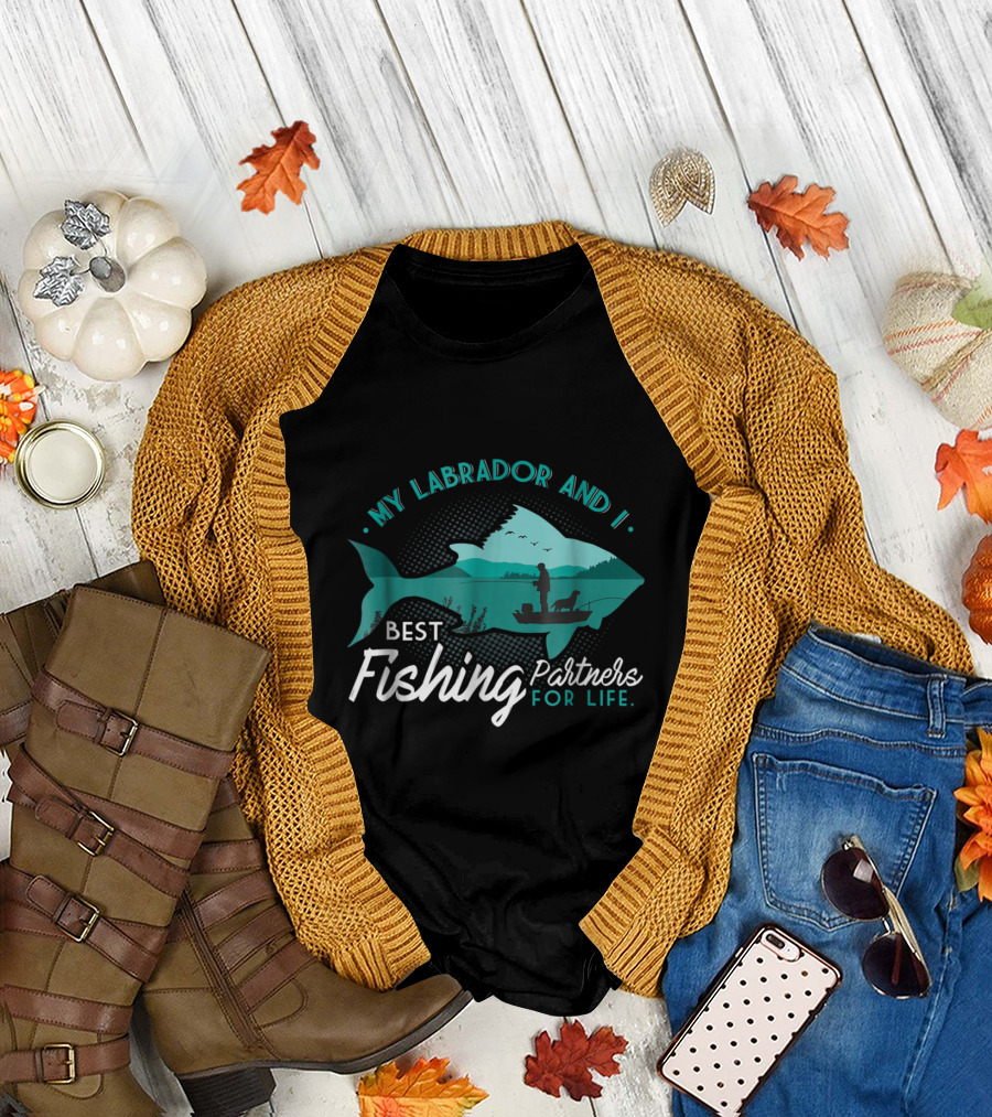 My Labrador and I Best Fishing Partners for Life T-Shirt