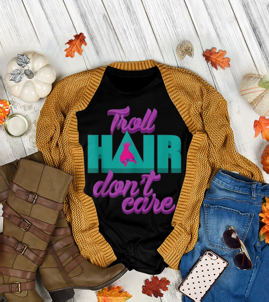 Troll Hair Don't Care Messy Hairstyle Fun Vibe T-Shirt