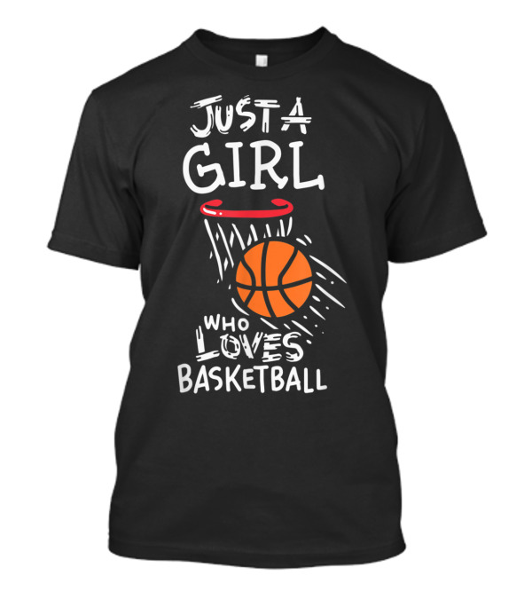 Just A Girl Who Loves Basketball T-Shirt