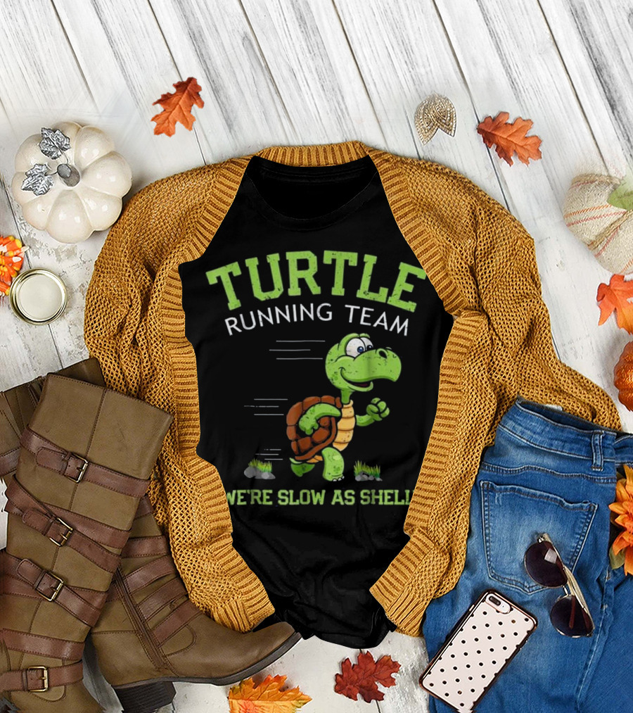Turtle Running Team We're Slow as Shell T-Shirt