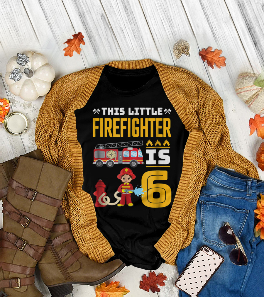 This Little Firefighter Is 6 Birthday T-Shirt