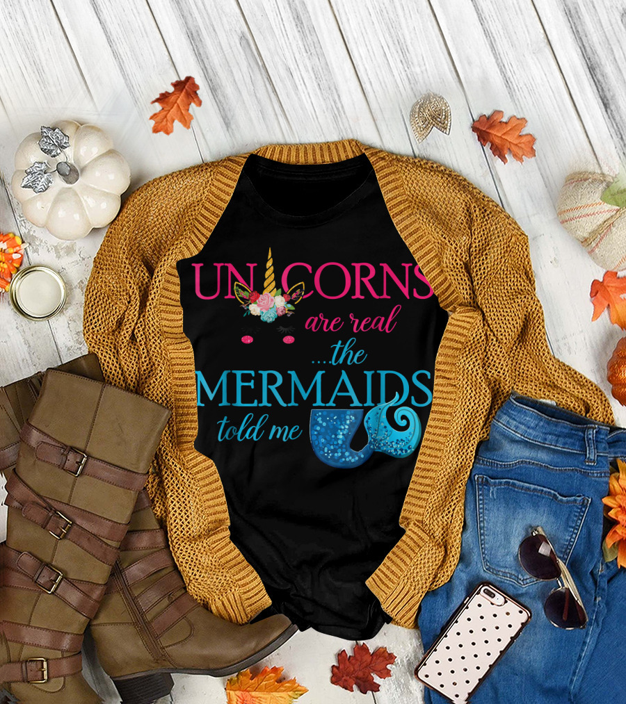 Unicorns Are Real the Mermaids Told Me with Flowers and Glitter Tail T-Shirt