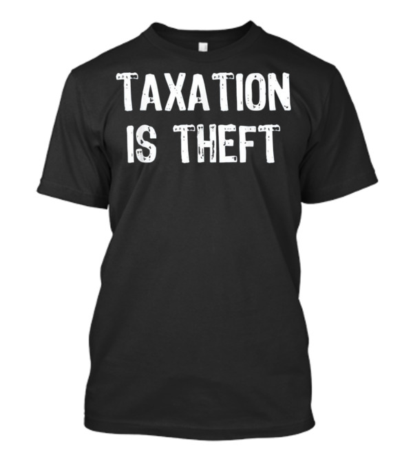 Taxation Is Theft Accountant Gift T-Shirt