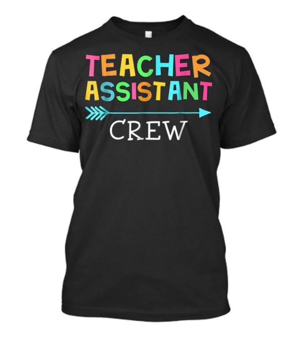 Teacher Assistant Crew Back To School Arrow T-Shirt