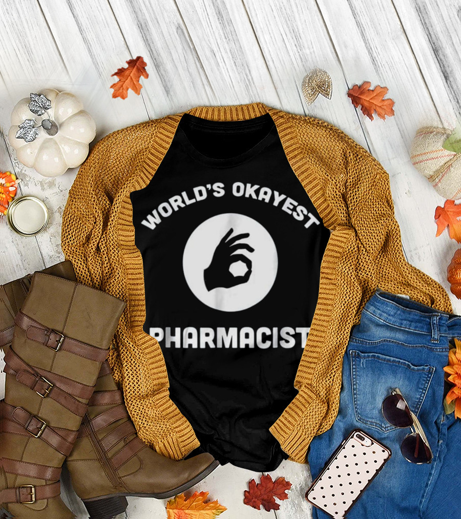 World's Okayest Pharmacist Okay Hand T-Shirt
