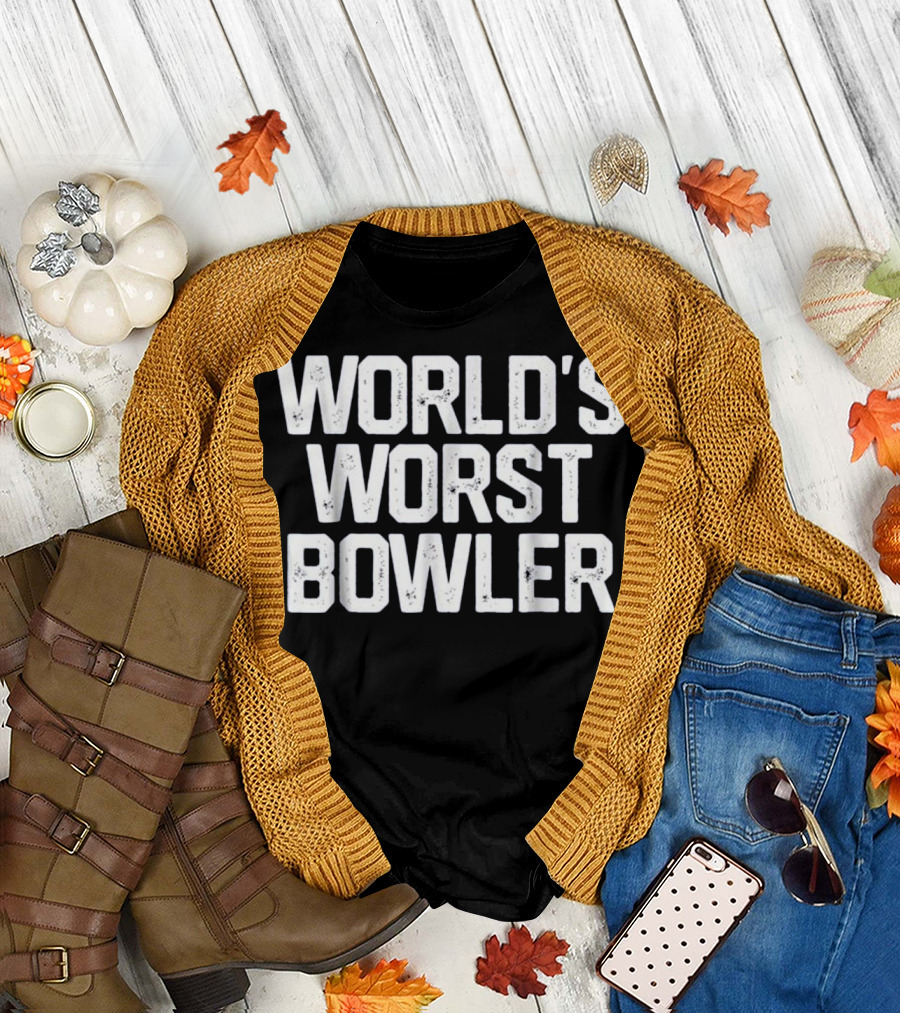 WORLD'S WORST BOWLER T-Shirt