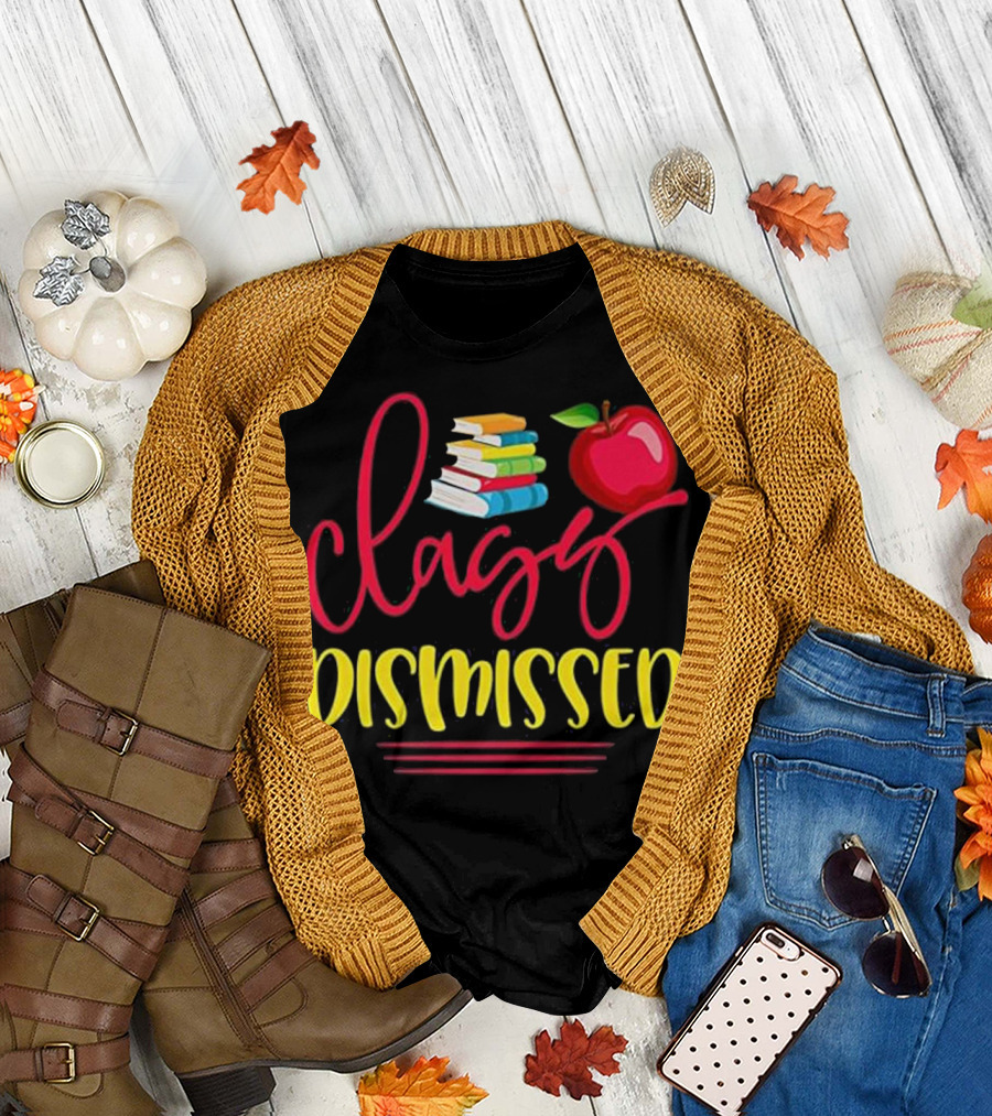 Teacher Last Day of School Class Dismissed Apple Books T-Shirt