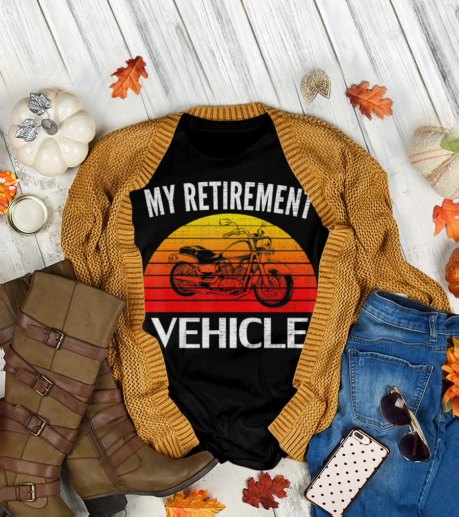 Vintage Retro My Retirement Vehicle Motorcycle T-Shirt