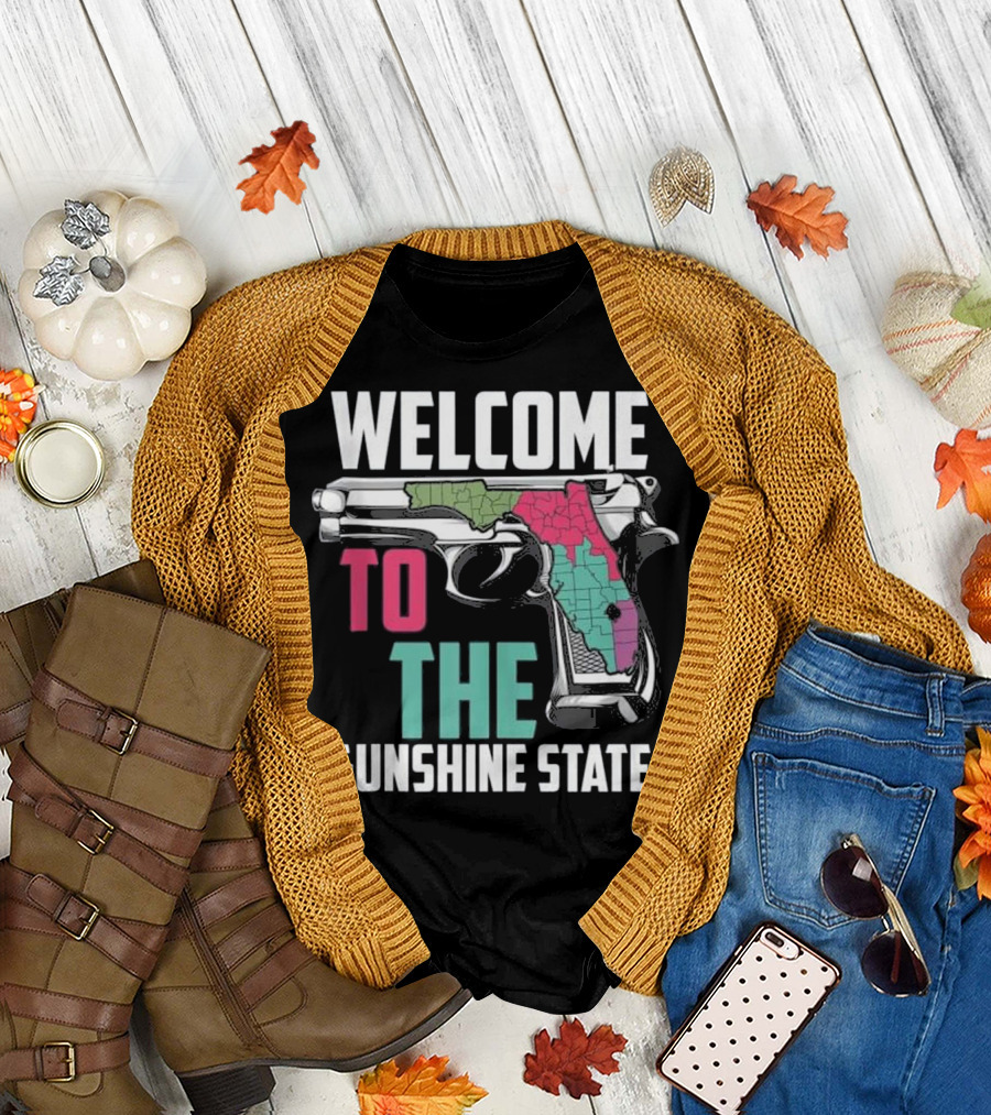 Welcome To The Gunshine State Florida Map Pistol T-Shirt