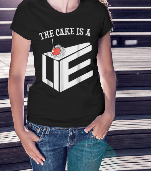 The Cake Is A Lie Chef Humor With Cherry And Slice T-Shirt