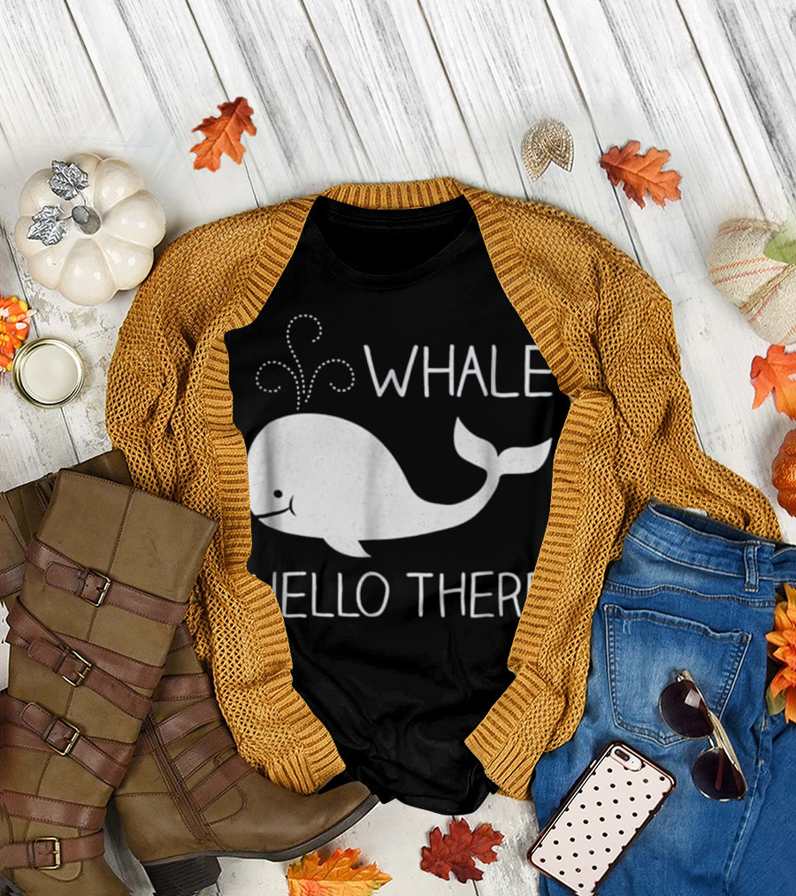Whale Hello There Cute Funny Save T-Shirt